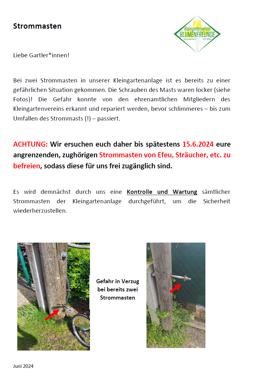 Bei zwei Strommasten in unserer Kleingartenanlage ist es bereits zu einer gefährlichen Situation gekommen. Die Schrauben des Masts waren locker (siehe Fotos)! Die Gefahr konnte von den ehrenamtlichen Mitgliedern des Kleingartenvereins erkannt und repariert werden, bevor schlimmeres – bis zum Umfallen des Strommasts (!) – passiert.